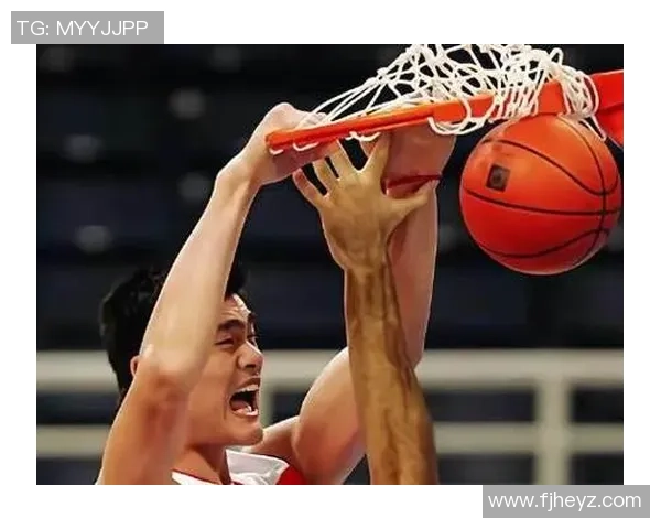 姚明携手传奇球员组队征战赛场力争夺冠梦想成真